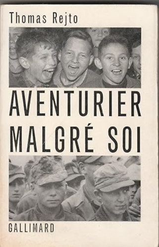 Thomas Rejto - Aventurier malgré soi