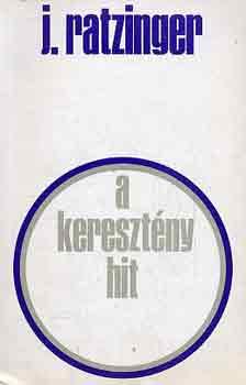 J. Ratzinger - A kereszt�ny hit