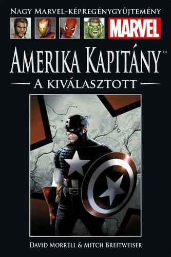 David Morrell, Mitch Breitweiser - Amerika Kapitny: A kivlasztott - Nagy Marvel-kpregnygyjtemny 28.