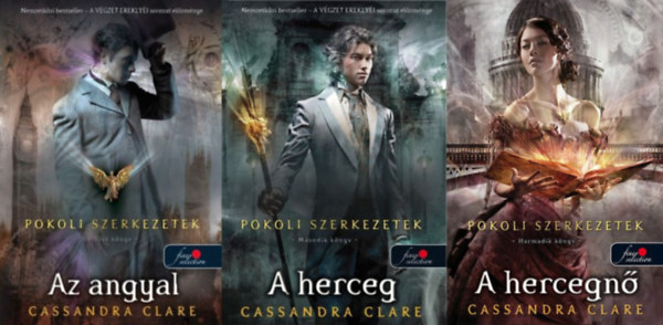 Cassandra Clare - Pokoli szerkezetek I-III. (Az angyal - A herceg - A hercegn)