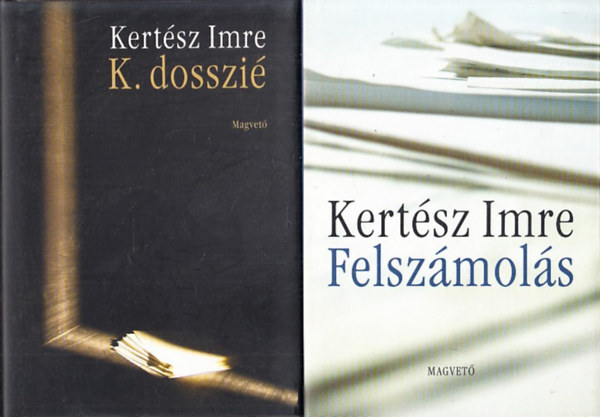 Kertész Imre - K dosszié + Felszámolás (2 db)