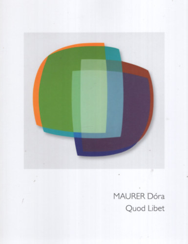 Maurer Dra, Fehr Dvid, Zoltn Szmolka - Quod Libet