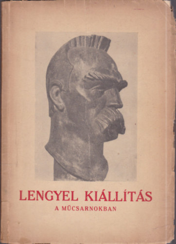 Lengyel kiállítás a Műcsarnokban