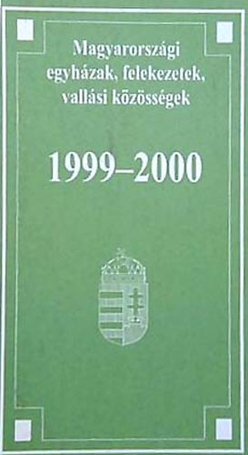 Egyed Albertn Nmeth Judit (szerk.) - Magyarorszgi egyhzak, felekezetek, vallsi kzssgek 1999-2000