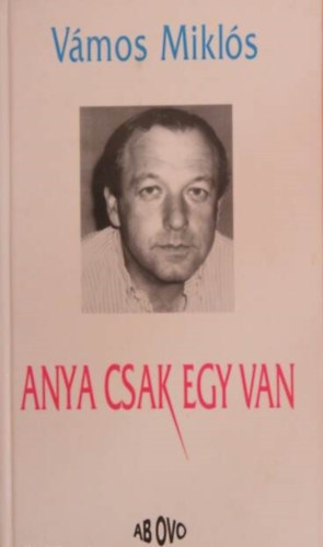 V�mos Mikl�s - Anya csak egy van