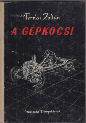 Ternai Zolt�n - A g�pkocsi (Mell�klettel)