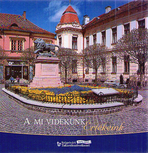 A mi vidékünk - Értékeink