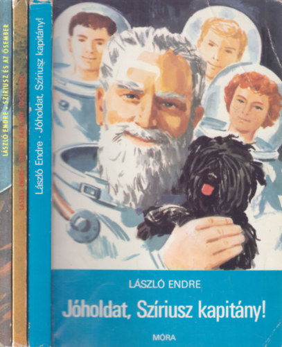 László Endre - 3 db. Szíriusz kapitány (Jóholdat, Szíriusz kapitány! + Szíriusz kapitány fogságban + Szíriusz és az ősember)