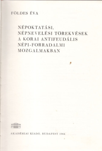 Fldes va - Npoktatsi, npnevelsi trekvsek a korai antifeudlis npi-...