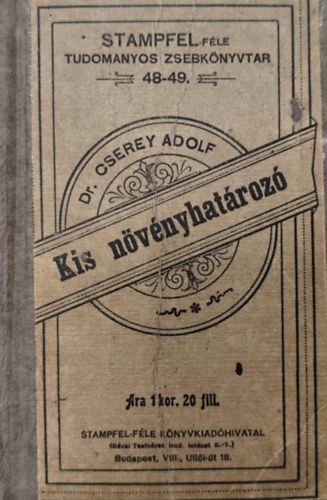 Dr. Cserey Adolf - Kis növényhatározó