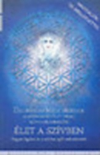 Drunvalo Melchizedek - let a szvben (CD nlkl)