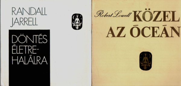 Randall Jarrell, Robert Lowell - 2 db Vers: Közel az óceán, Döntés életre-halálra.