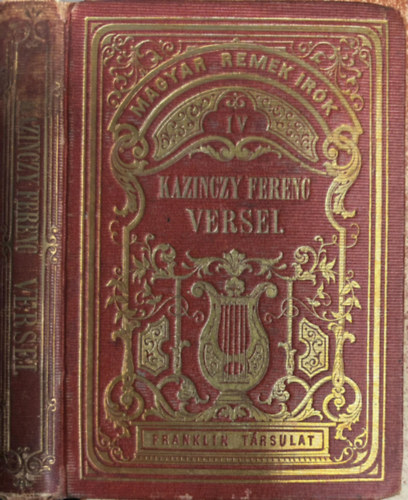 Kazinczy Ferenc, Kazinczy Gábor (szerk.) - Kazinczy Ferenc Versei (Magyar Remekírók - Gyémánt-kiadás IV.)