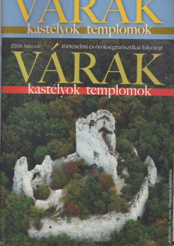 K�sa P�l (szerk.) - 6 db V�rak, kast�lyok, templomok foly�irat: 2008 febru�r, 2009. febru�r, j�nius, augusztus, okt�ber, december