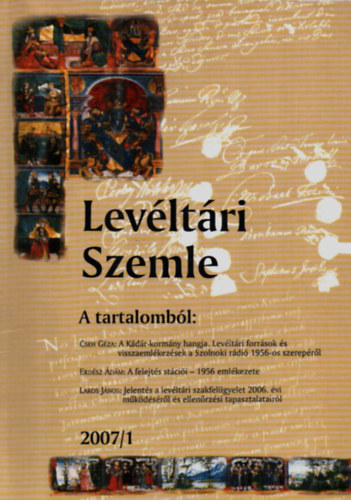 Cseh Bendegúz Gergő (szerk.) - Levéltári Szemle 2007/1.
