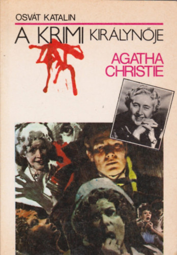Osvát Katalin - Agatha Christie, a krimi királynője