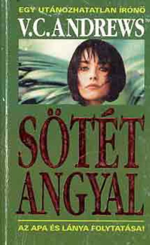Virginia C. Andrews - Sötét angyal - (Anya és lánya 3.)