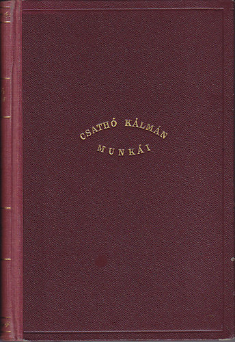 Csath� K�lm�n - Te csak pip�lj, Lad�nyi- Lilla (Csath� K�lm�n munk�i gy�jt. kiad�s 12)