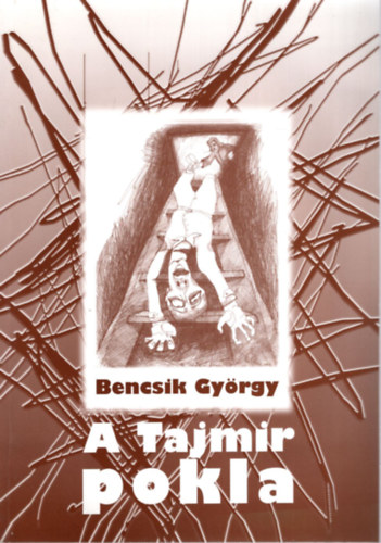 Bencsik Gyrgy - A Tajmir pokla