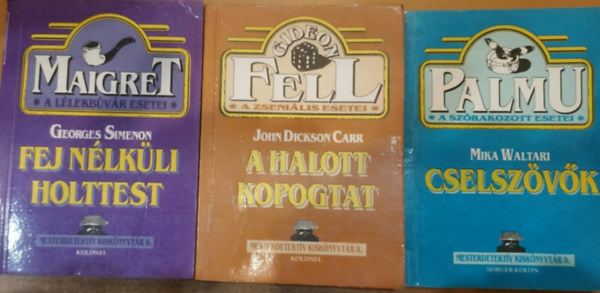 Mika Waltari, John Dickson Carr, Georges Simenon - 3 db mesterdetekt�v kisk�nyvt�r: 6. Fej n�lk�li holttest + 8. A halott kopogtat + 9. Cselsz�v�k