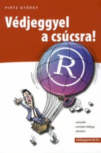 Pintz Gyrgy - Vdjeggyel a cscsra! - Nvads - Eurpai vdjegy - Domain