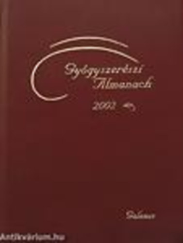 Szarvash�zi Judit (szerk.) - Gy�gyszer�szi almanach 2002