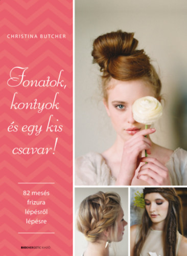Christina Butcher - Fonatok, kontyok és egy kis csavar!
