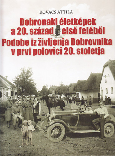 Kov�cs Attila - Dobronaki �letk�pek a 20. sz�zad els� fel�b�l (k�tnyelv�)