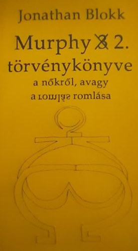 Blokk, Jonathan - Murphy 3 2. t�rv�nyk�nyve a n�kr�l, avagy a roml�s roml�sa