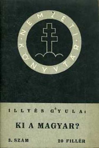 Illys Gyula - Ki a magyar? (Nemzeti Knyvtr 3.)