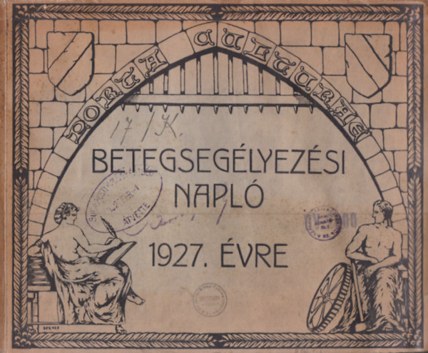 Ujv�ry Rezs� - Betegseg�lyez�si-napl� el�jegyz�si napt�r az 1927. �vre