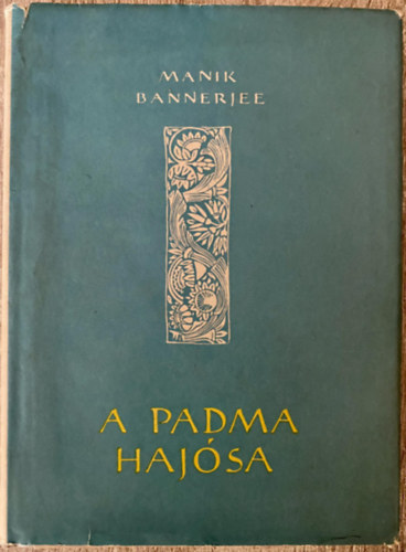 Manik Bannerjee, Ford.: Kelemen Mária; Wlassich Tibor, Graf.: Pap Klára - A Padma hajósa (The Boatman of the Padma)