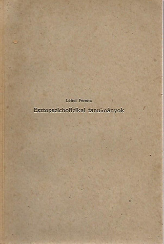 Lehel Ferenc - Esztopszichofizikai tanulm�nyok