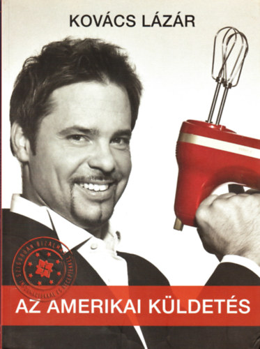 Kovcs Lzr - Az amerikai kldets