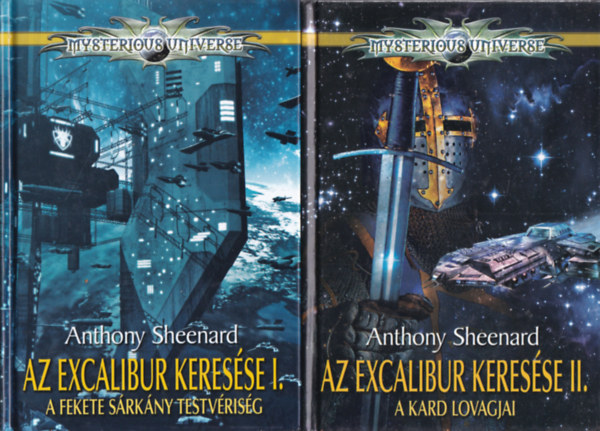 Anthony Sheenard - Az Excalibur keresése I-II. (A Fekete Sárkány Testvériség + A Kard Lovagjai)- Mysterious Universe