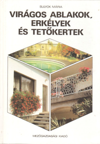 Sulyok Mria - Virgos ablakok, erklyek s tetkertek