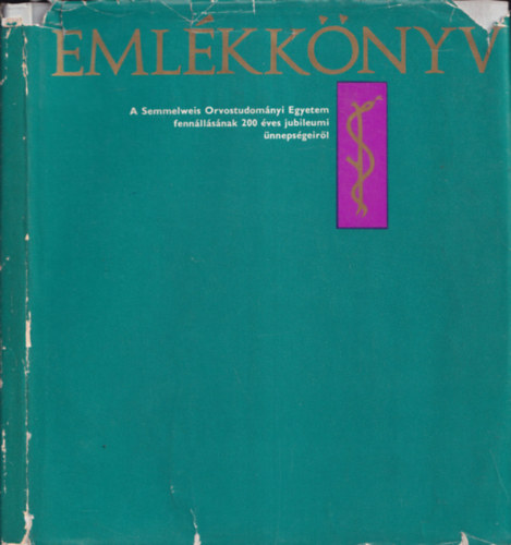 Dr. Zoltán Imre - Emlékkönyv a Semmelweis Orvostudományi Egyetem fennállásának 200 éves jubileumi ünnepségeiről
