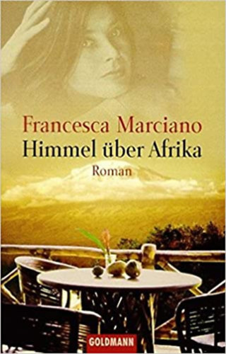 Marciano, Francesca - Himmel �ber Afrika