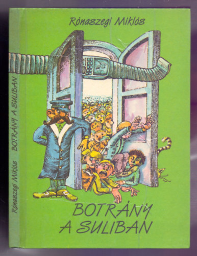 R�naszegi Mikl�s - Botr�ny a suliban (Fantasztikus t�rt�net - K�s P�ter rajzaival)