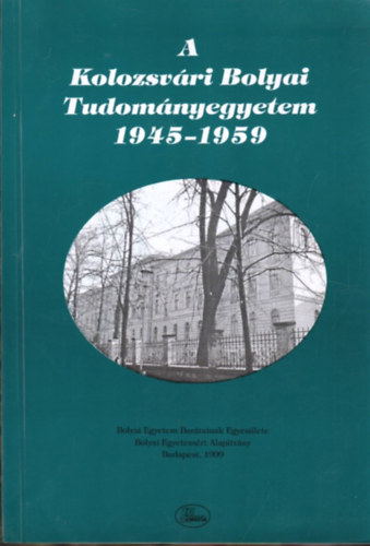 A Kolozsv�ri Bolyai Tudom�nyegyetem 1945-1959