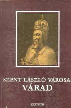 Sz�nth� J�nos - Szent L�szl� v�rosa: V�rad