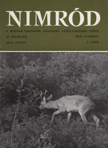 Dr. Karczag Ivn (fszerk.) - Nimrd - Vadszati s vadgazdlkodsi folyirat (VI. vf. 7. szm - 1974. jlius)