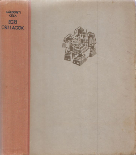 Grdonyi Gza - Egri csillagok