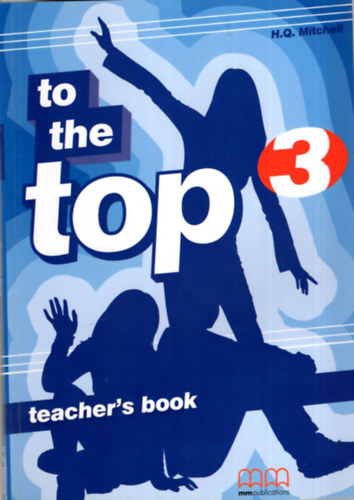 H. Q. Mitchell - To the top 3- Teacher's book