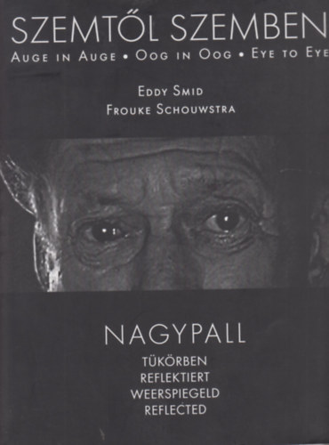 Smid, Eddy; Schouwstra, Frouke - Szemtl szemben - Nagypall tkrben