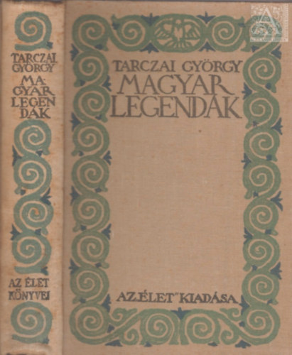 Tarczai György - Magyar legendák