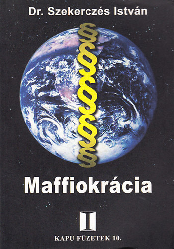 Dr. Szekerczs Istvn - Maffiokrcia