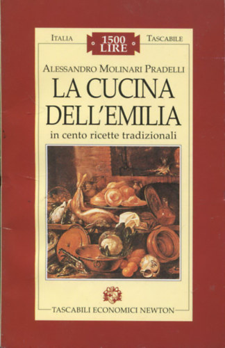 La cucina dell'Emilia in cento ricette tradizionali