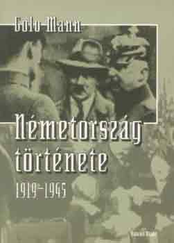 Golo Mann - Nmetorszg trtnete 1919-1945