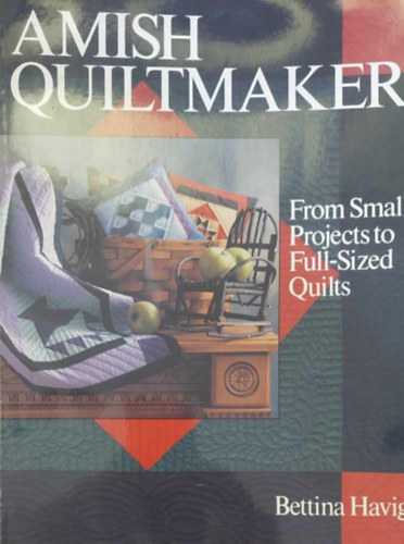 Bettina Havig - Amish Quitmaker (Amis steppelt textlik - angol nyelv)